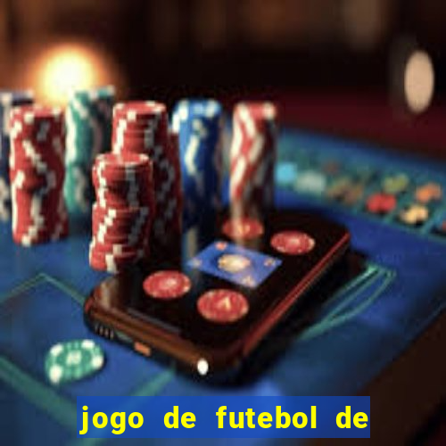 jogo de futebol de montar seu time